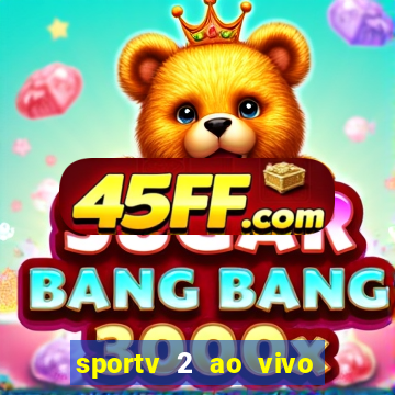sportv 2 ao vivo mega canais